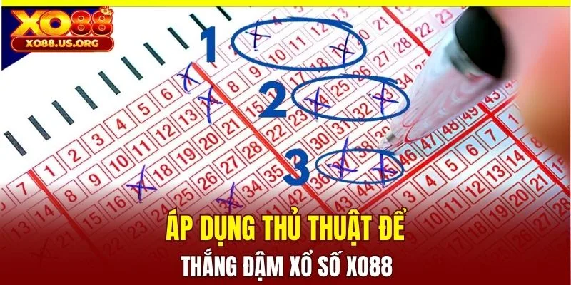 Áp dụng thủ thuật để thắng đậm xổ số XO88