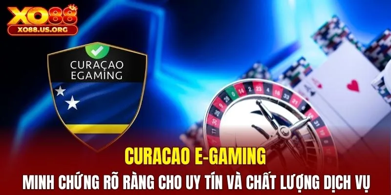 Curacao E-gaming luôn đặt ra những tiêu chí chặt chẽ