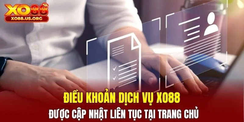 Điều khoản dịch vụ XO88 được cập nhật liên tục tại trang chủ