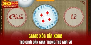 Game xóc đĩa XO88