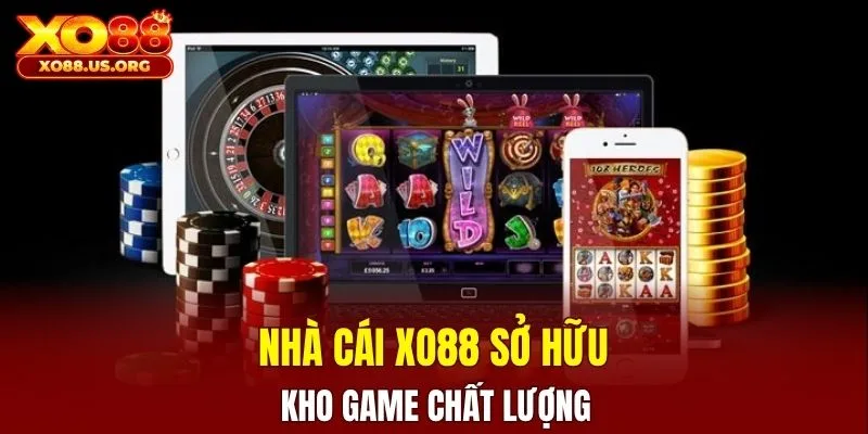 Nhà cái XO88 sở hữu kho game chất lượng