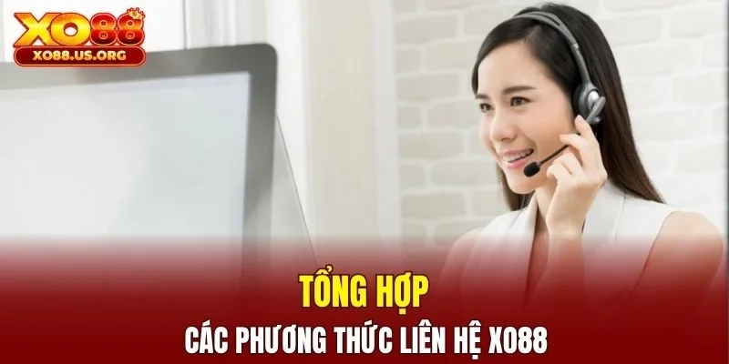 Tổng hợp các phương thức liên hệ XO88 để giải đáp thắc mắc