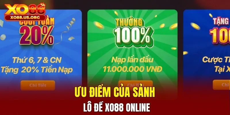 Ưu điểm của sảnh lô đề XO88 online