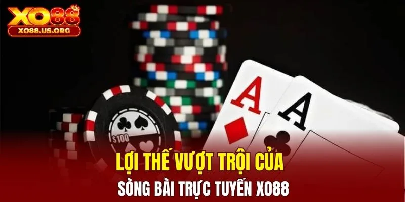 Ưu điểm nổi bật của game bài đổi thưởng XO88